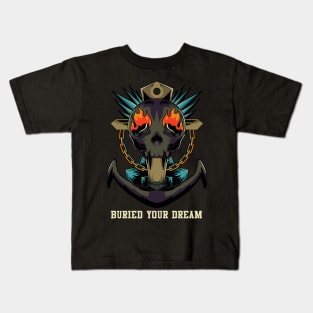 Burried Your Dream Kids T-Shirt